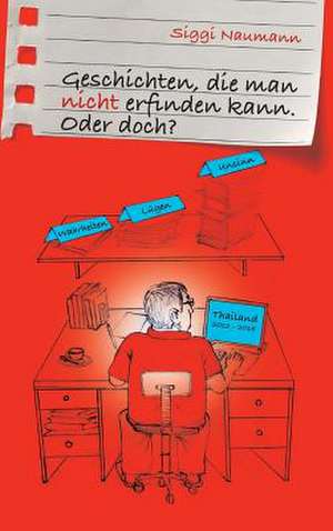 Geschichten, Die Man Nicht Erfinden Kann.: I. Disidentifikation de Siggi Naumann