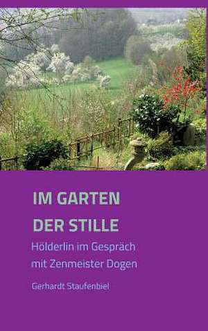 Im Garten Der Stille: I. Disidentifikation de Gerhardt Staufenbiel