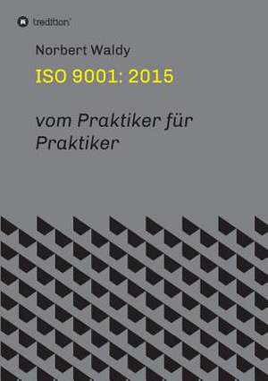 ISO 9001: 2015 de Norbert Waldy