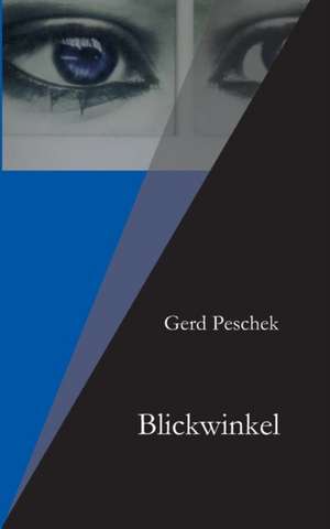 Blickwinkel de Gerd Peschek