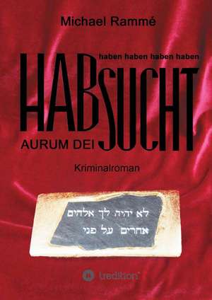 Habsucht de Michael Rammé