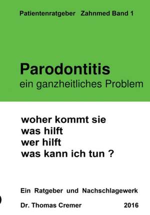 Parodontitis Ein Ganzheitliches Problem: Hamburg - Schanghai - Hamburg de Thomas Dr. Cremer