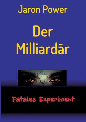 Der Milliardär de Jaron Power