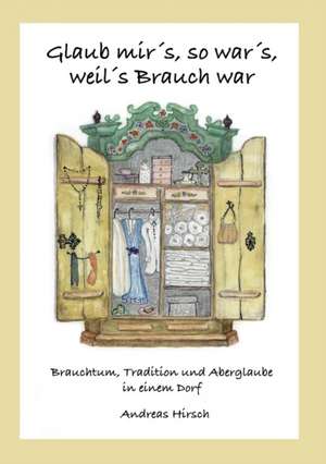 Glaub Mir's, So War's, Weil's Brauch War: Hamburg - Schanghai - Hamburg de Andreas Hirsch