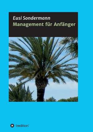 Management für Anfänger de Eusi Sondermann