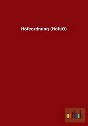 Höfeordnung (HöfeO) de Ohne Autor