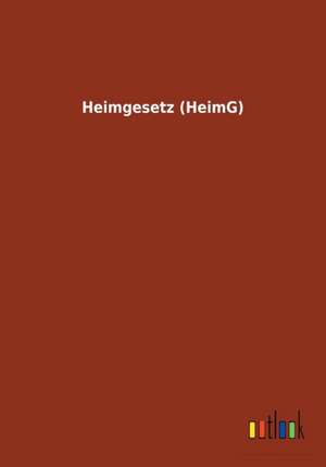 Heimgesetz (HeimG) de Ohne Autor