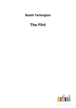 The Flirt de Booth Tarkington