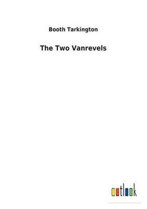 The Two Vanrevels de Booth Tarkington