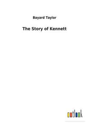 The Story of Kennett de Bayard Taylor