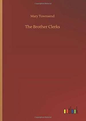 The Brother Clerks de Mary Townsend