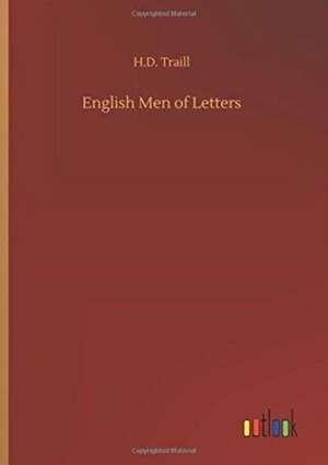 English Men of Letters de H. D. Traill