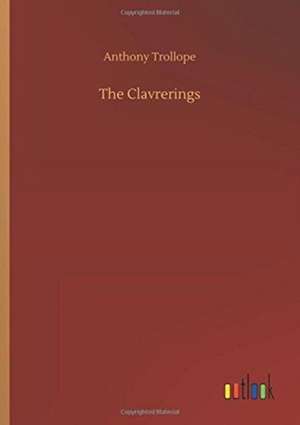 The Clavrerings de Anthony Trollope