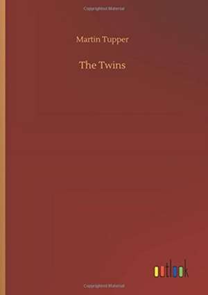 The Twins de Martin Tupper