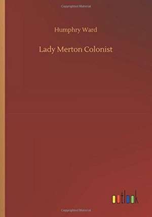 Lady Merton Colonist de Humphry Ward