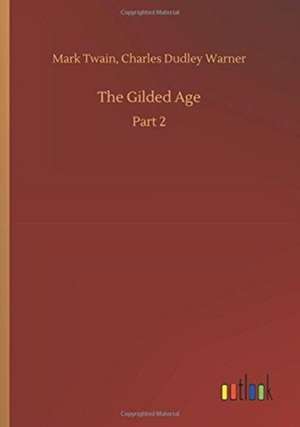Twain, M: Gilded Age