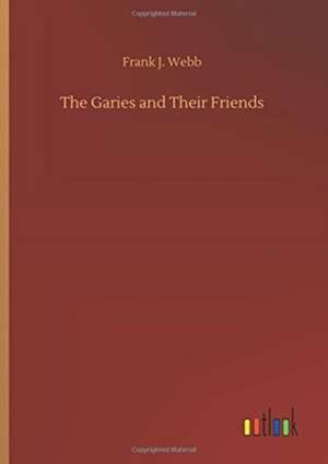 The Garies and Their Friends de Frank J. Webb