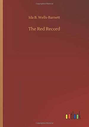 The Red Record de Ida B. Wells-Barnett