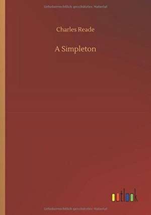 Reade, C: Simpleton