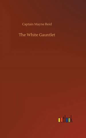 Reid, C: White Gauntlet