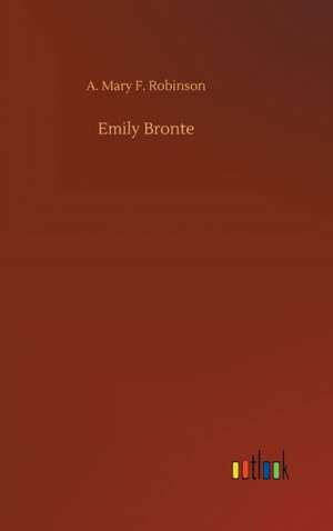 Robinson, A: Emily Bronte