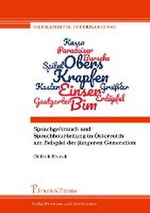 Sprachgebrauch und Sprachbeurteilung in Österreich am Beispiel der jüngeren Generation de Old¿ich B¿enek