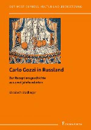 Carlo Gozzi in Russland de Elisabeth Stadlinger