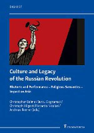 Culture and Legacy of the Russian Revolution de Christopher Balme