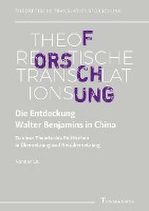 Die Entdeckung Walter Benjamins in China de Nannan Liu