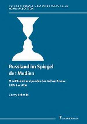 Russland im Spiegel der Medien de Danny Schmidt