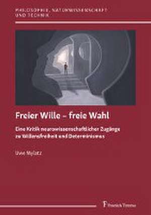 Freier Wille ¿ freie Wahl de Uwe Mylatz