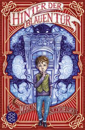Hinter der blauen Tür de Marcin Szczygielski