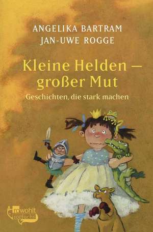 Kleine Helden - großer Mut de Angelika Bartram