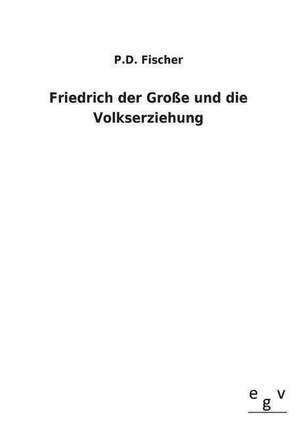 Friedrich Der Grosse Und Die Volkserziehung: 3 Walzer Fr Gitarre de P. D. Fischer