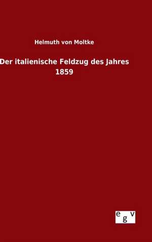 Der Italienische Feldzug Des Jahres 1859