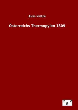 Osterreichs Thermopylen 1809