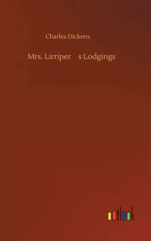 Mrs. Lirripers Lodgings de Charles Dickens