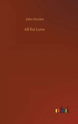 All for Love de John Dryden