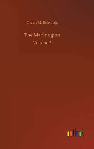The Mabinogion de Owen M. Edwards