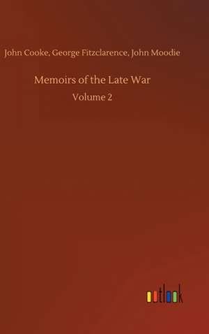 Memoirs of the Late War de John Cooke