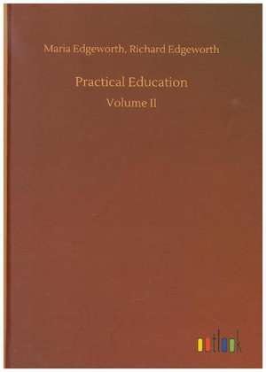 Practical Education de Maria Edgeworth Edgeworth