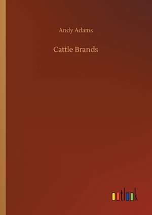 Cattle Brands de Andy Adams