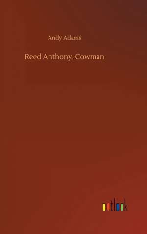 Reed Anthony, Cowman de Andy Adams