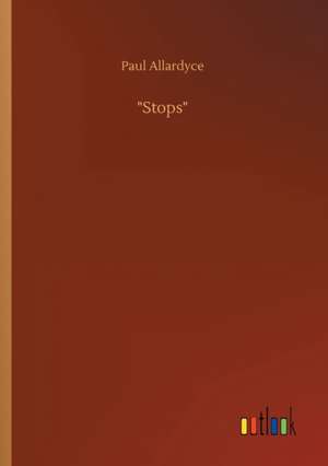 "Stops" de Paul Allardyce