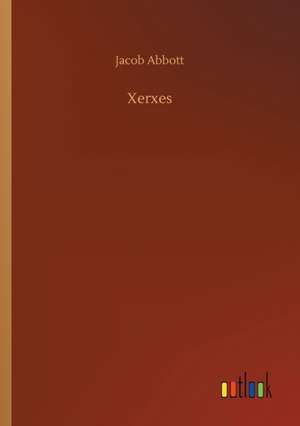 Xerxes de Jacob Abbott