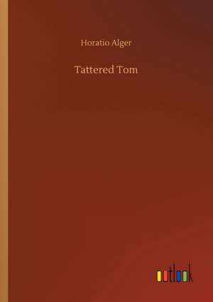 Tattered Tom de Horatio Alger