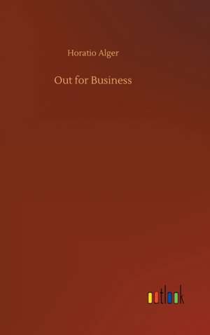 Out for Business de Horatio Alger