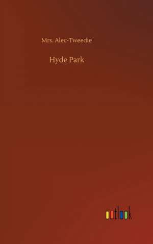 Hyde Park de Alec-Tweedie