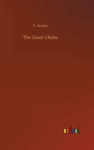 The Giant´s Robe de F. Anstey