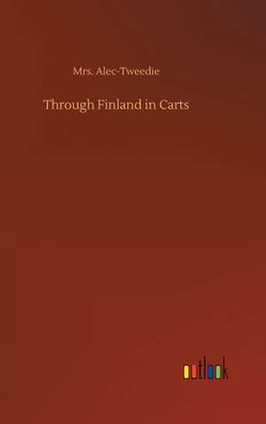 Through Finland in Carts de Alec-Tweedie